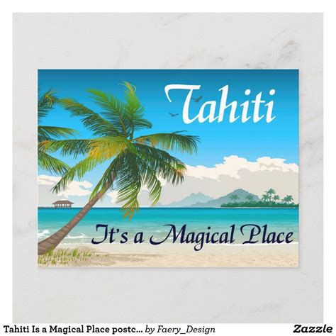 Tahiti is a magical place